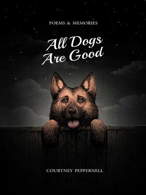 cover image of All Dogs Are Good